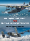 Image for H6K &quot;Mavis&quot;/H8K &quot;Emily&quot; vs PB4Y-1/2 Liberator/Privateer: Pacific theater 1943-45