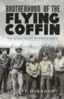 Image for Brotherhood of the flying coffin  : the glider pilots of World War II