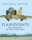 Image for Flashpoints: Air Warfare in the Cold War