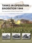 Image for Tanks in Operation Bagration 1944  : the demolition of Army Group Center