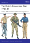 Image for The Dutch-Indonesian War 1945-49  : armies of the Indonesian War of Independence