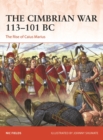 Image for The Cimbrian War 113-101 BC  : the rise of Caius Marius