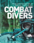 Image for Combat divers: an illustrated history of special forces divers