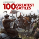 Image for 100 Greatest Battles