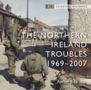 Image for The Northern Ireland troubles  : 1969-2007