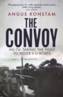 Image for The Convoy: HG-76 : Taking the Fight to Hitler&#39;s U-Boats
