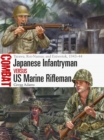 Image for Japanese Infantryman Vs US Marine Rifleman: Tarawa, Roi-Namur, and Eniwetok, 1943-44