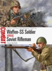 Image for Waffen-SS soldier vs Soviet rifleman: Rostov-on-Don and Kharkov 1942-43
