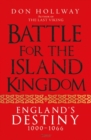 Image for Battle for the island kingdom  : England&#39;s destiny 1000-1066