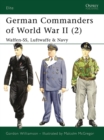 Image for German commanders of World War II.: (Waffen-SS, Luftwaffe &amp; Navy)