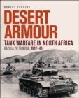 Image for Desert armour  : tank warfare in North Africa