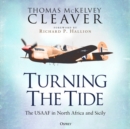 Image for Turning the tide  : the USAAF in North Africa and Sicily