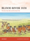 Image for Blood River 1838 : The Zulu–Boer War and the Great Trek