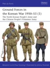 Image for Ground Forces in the Korean War 1950–53 (1) : The North Korean People’s Army and the Chinese People’s Volunteer Army
