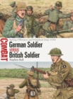 Image for German Soldier vs British Soldier : Spring Offensive and Hundred Days 1918