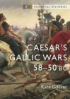 Image for Caesar&#39;s Gallic Wars : 58–50 BC