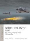 Image for South Atlantic 1982 : The carrier campaign in the Falklands War