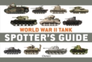 Image for World War II Tank Spotter&#39;s Guide