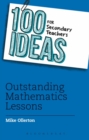 Image for 100 Ideas for Secondary Teachers: Outstanding Mathematics Lessons