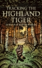 Image for Tracking The Highland Tiger