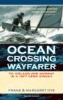 Image for Ocean crossing wayfayer: to Iceland and Norway in a 16ft open boat
