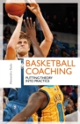 Image for Basketball coaching  : putting theory into practice