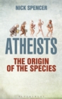 Image for Atheists: the origin of the species