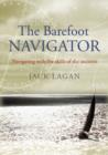 Image for The barefoot navigator