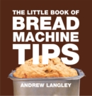 Image for Little Book of Bread Machine Tips