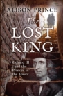 Image for The lost king: Richard III and the princes in the Tower