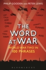Image for The word at war: World War Two in 100 phrases