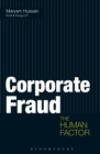 Image for Fraud and the human factor  : fighting the greatest threat to today&#39;s corporation