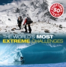 Image for The world&#39;s most extreme challenges