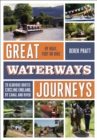 Image for Great waterways journeys: 20 glorious routes circling England, by canal and river