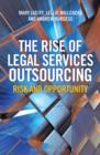 Image for The rise of legal services outsourcing: risk and opportunity