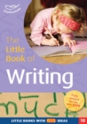 Image for The little book of writing  : ideas and practical activities for independent writing for children in the Foundation Stage