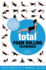 Image for Total foam rolling techniques  : trade secrets of a personal trainer
