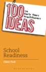 Image for 100 ideas for early years practitioners: school readiness