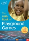 Image for The little book of playground games  : simple games for out of doors