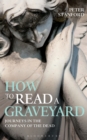 Image for How to Read a Graveyard