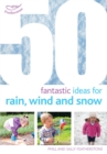 Image for 50 Fantastic Ideas for Rain, Wind and Snow