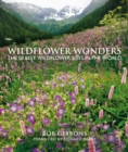 Image for Wildflower wonders  : the 50 best wildflower sites in the world