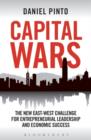 Image for Capital Wars : The New East-West Challenge for Entrepreneurial Leadership and Economic Success