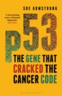 Image for p53  : the gene that cracked the cancer code