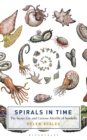 Image for Spirals in time: the secret life and curious afterlife of seashells