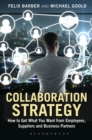 Image for Collaboration strategy  : how to get what you want from employees, suppliers and business partners