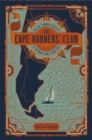 Image for The Cape Horners&#39; club  : tales of triumph &amp; disaster at the world&#39;s most feared cape