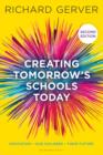 Image for Creating tomorrow&#39;s schools today: education - our children - their futures
