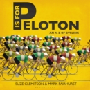 Image for P is for peloton  : an A-Z of cycling
