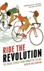 Image for Ride the revolution  : the inside stories from women in cycling